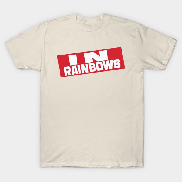 IN RAINBOWS (radiohead) T-Shirt by Easy On Me